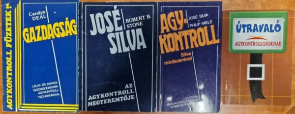 Jos� Silva - 4db agykontroll:- �traval� agykontrollosoknak + Jos� Silva-Philip Miele: Agykontroll (Silva m�dszer�vel)+Jos� Silva+Gazdags�g