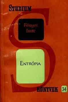 Fényes Imre - Entrópia