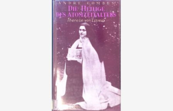 Andre Combes - Die Heilige des Atomzeitalters