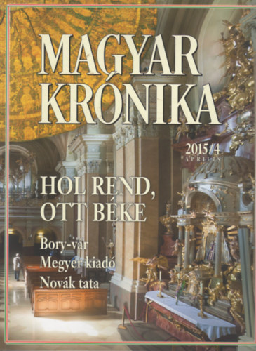 Bencsik G�bor  (szerk.) - Magyar Kr�nika 2015/4 (�prilis) - K�z�leti �s kultur�lis havilap
