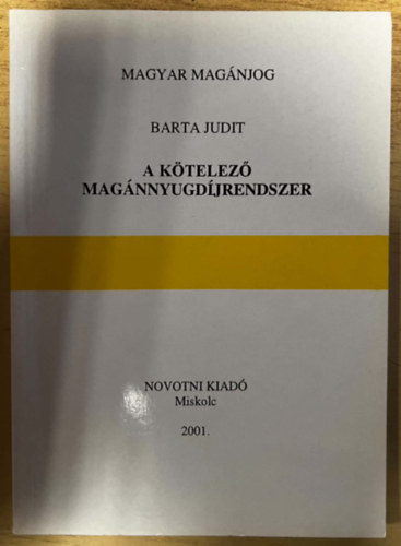Barta Judit - A kötelező magánnyugdíjrenszer