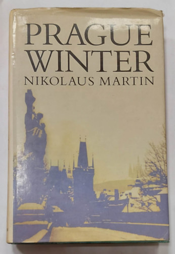 Nikolaus Martin - Prague Winter (Prágai tél, angol nyelven)