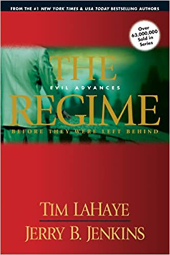 Jerry B. Jenkins Tim LaHaye - The Regime: Evil Advances ( Before They Were Left Behind )