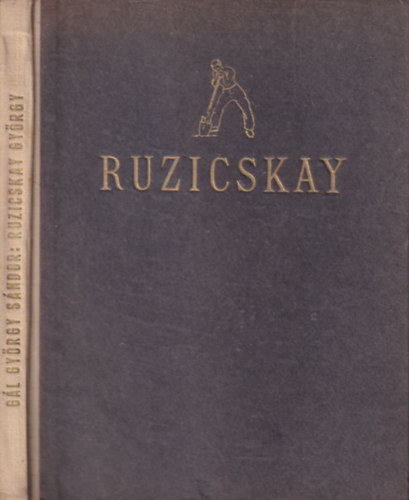 G�l Gy�rgy S�ndor - Ruzicskay Gy�rgy