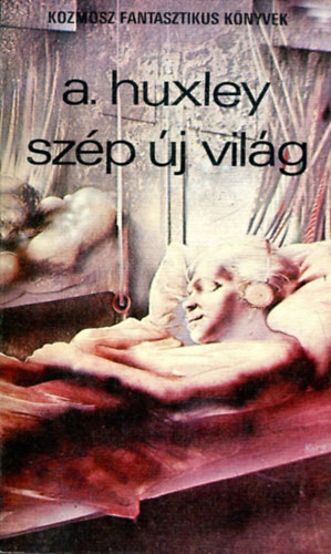 Aldous Huxley - Sz�p �j vil�g