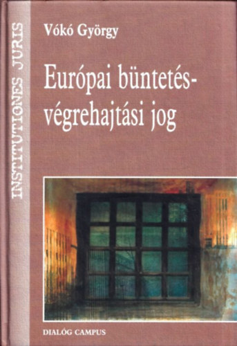 Vk Gyrgy - Eurpai bntets-vgrehajtsi jog