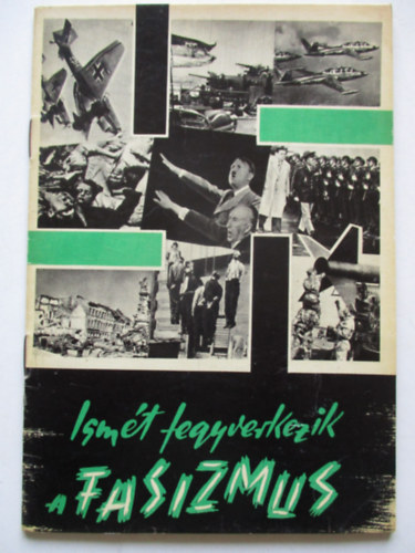 Kov�cs Jen� - Ism�t fegyverkezik a fasizmus