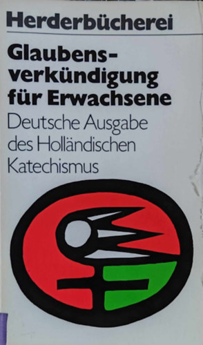 Josef Dreissen - Glaubensverkndigung fr Erwachsene - Deutsche Ausgabe de Hollandischen Katechismus (Herder-bcherei  Band 382)