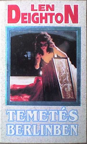 Len Deighton - Temetés Berlinben