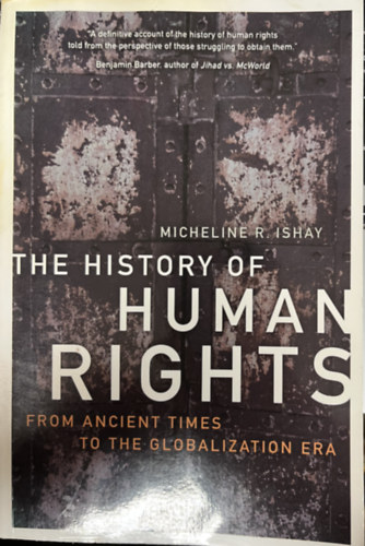 Micheline R. Ishay - The History of Human Rights