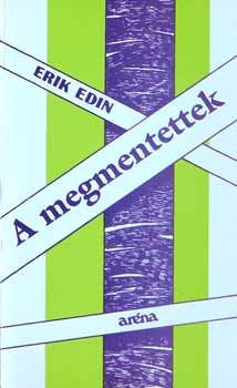 Erik Edin - A megmentettek