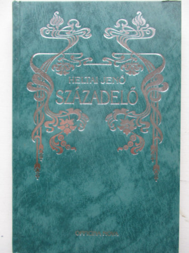 Heltai Jen� - Sz�zadel�