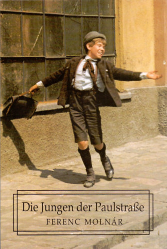 Ferenc Molnr - Die Jungen der Paulstrae