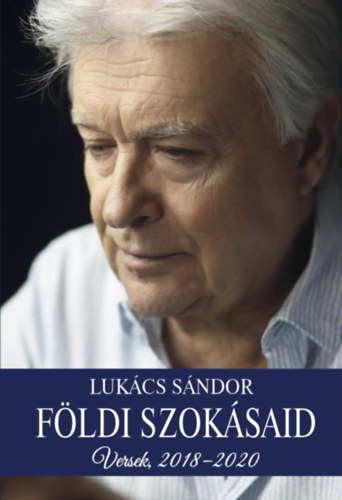 Lukács Sándor - Földi szokásaid