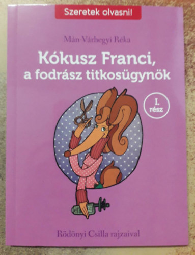 Mn-Vrhegyi Rka - Kkusz Franci, a fodrsz titkosgynk I. rsz