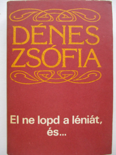 Dnes Zsfia - El ne lopd a lnit