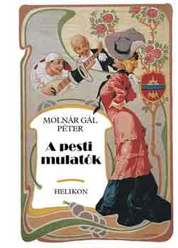 Moln�r G�l P�ter - A pesti mulat�k