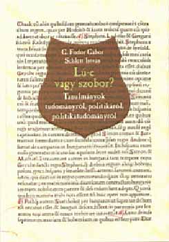 G. Fodor Gábor-Schlett István - Lú-e vagy szobor? -Tanulmányok tudományról, politikáról, p.tudományról
