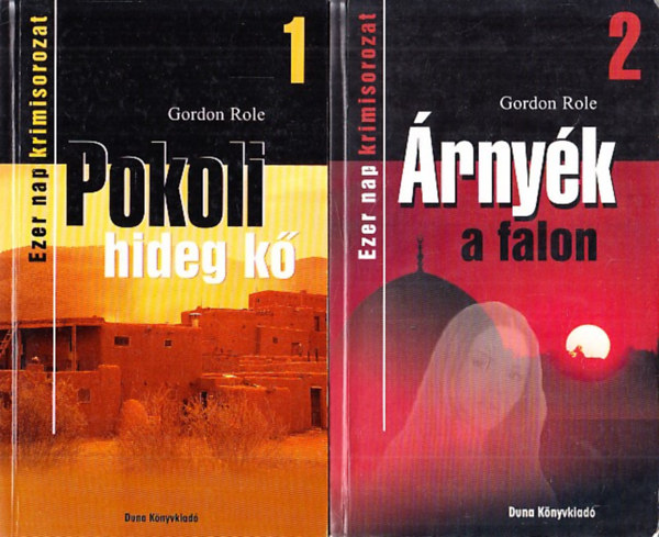 Gordon Role - Ezer nap krimisorozat 1-2.: Pokoli hideg k� + �rny�k a falon