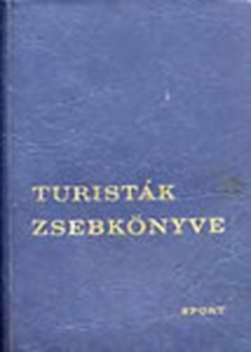 Er�s Antal  (szerk.) - Turist�k zsebk�nyve 1967