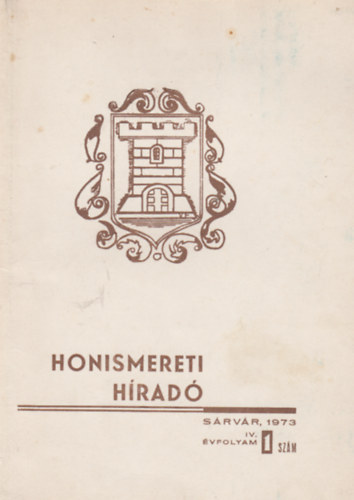Naszdos Istvn (szerk.) - Honismereti Hrad 1973. IV. vfolyam 1. szm