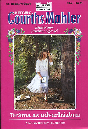 Hedwig Courths-Mahler - Dr�ma az udvarh�zban
