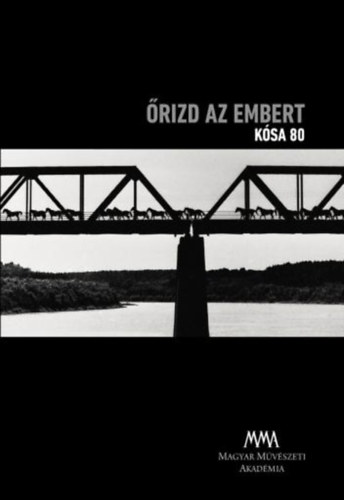 �rizd az embert - K�sa 80