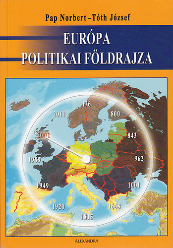 Pap Norbert; T�th J�zsef - Eur�pa politikai f�ldrajza