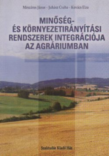 Mszros J.-Juhsz Cs.-Kovcs - Minsg s krnyezetirnyitsi rendszerek integrcija az agrriumban