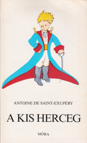 Antoine de Saint-Exup�ry - A kis herceg