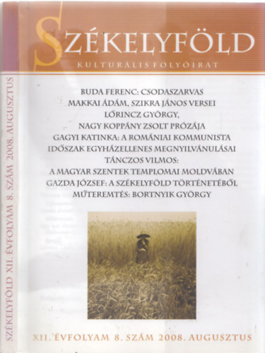 Ferenczes István (szerk.) - Székelyföld - Kulturális folyóirat XII. évfolyam 8. szám 2008. augusztus