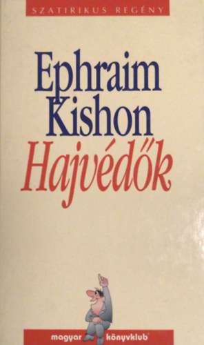 Ephraim Kishon - Hajvdk - Szatirikus regny