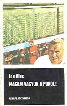 Joe Alex - Magam vagyok a pokol!