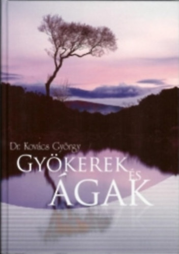 Kovcs Gyrgy Dr - Gykerek s gak