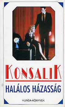 Heinz G. Konsalik - Halálos házasság