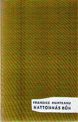 Francisc Munteanu - Hattonn�s b�n