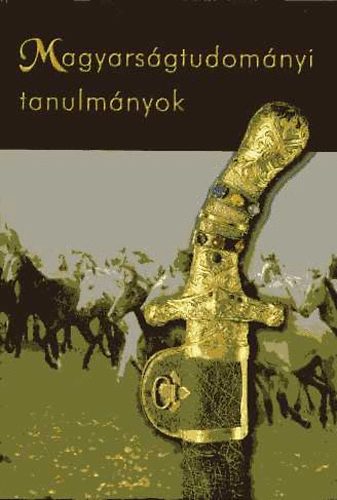 Botos Lszl fszerk. - Magyarsgtudomnyi tanulmnyok (2. javtott kiads)