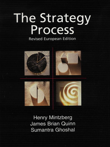 James Brian Quinn, Henry Mintzberg Sumantra Ghoshal - The Strategy Process