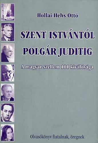 Hollai Hehs Ott - Szent Istvntl Polgr Juditig