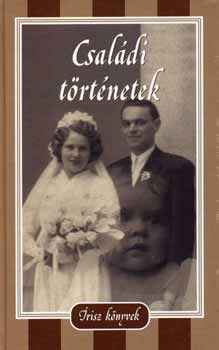 Hitseker Mria  (szerkesztette) - Csaldi trtnetek