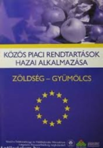 Kzs piaci rendtartsok hazai alkalmazsa - Zldsg - Gymlcs