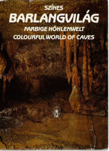 Sz�nes barlangvil�g - Farbige H�hlenwelt - Colourful world of caves)