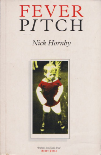 Nick Hornby - Fever pitch