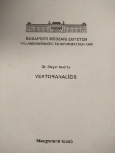 Dr. Bleyer Andrs - Vektoranalzis