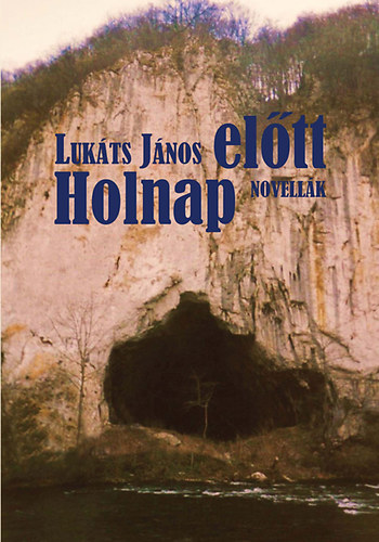 Lukts Jnos - Holnap eltt