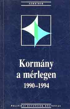 Gomb�r-Hankiss-Lengyel-V�rnai - Korm�ny a m�rlegen 1990-1994