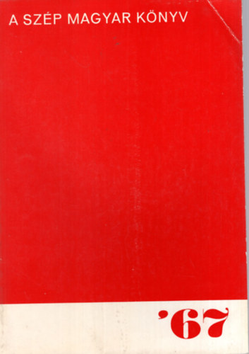 Lengyel Lajos  (szerk.) - A sz�p magyar k�nyv  1967