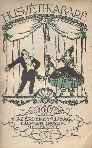 H�sv�ti kabar� 1917. (Az �rdekes �js�g h�sv�ti ingyen mell�klete)