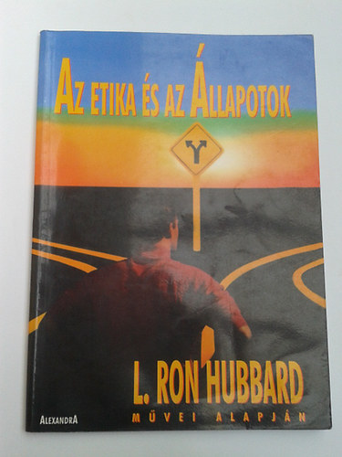 L. Ron Hubbard - Az etika s az llapotok