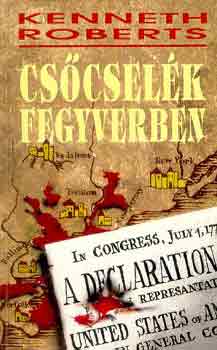 Kenneth Roberts - Cs�csel�k fegyverben